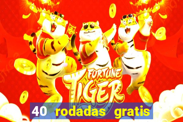 40 rodadas gratis jon bet